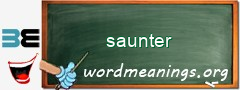 WordMeaning blackboard for saunter